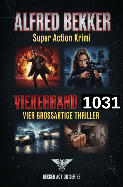 Super Action Krimi Viererband 1031 - Vier großartige Thriller - Alfred Bekker