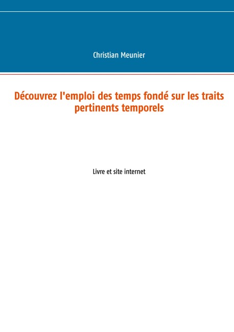 Découvrez l'emploi des temps fondé sur les traits pertinents temporels - Christian Meunier