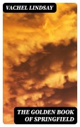 Cover-Bild zum Titel 'The Golden Book of Springfield' von 'Vachel Lindsay'