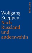 Cover-Bild zum Titel 'Nach Rußland und anderswohin' von 'Wolfgang Koeppen'