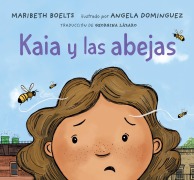 Cover-Bild zum Titel 'Kaia Y Las Abejas' von 'Maribeth Boelts'