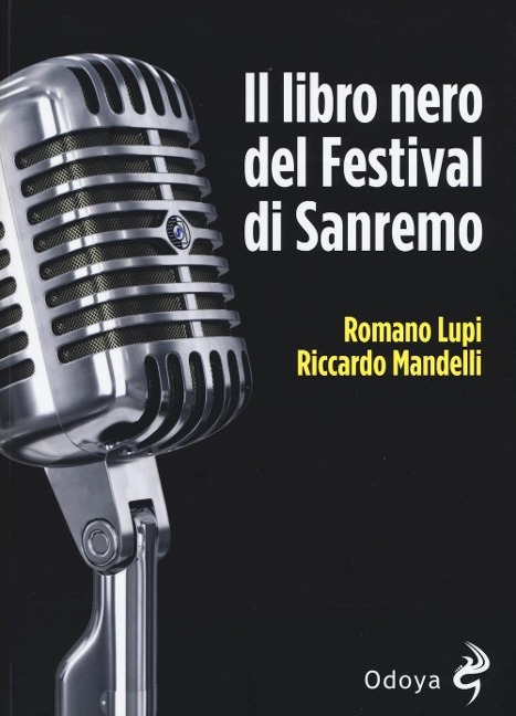 Il libro nero del Festival di Sanremo - Romano Lupi, Riccardo Mandelli