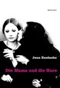 Cover-Bild zum Titel 'Die Mama und die Hure' von 'Jean Eustache'