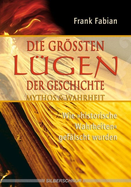 Die grössten Lügen der Geschichte - Frank Fabian