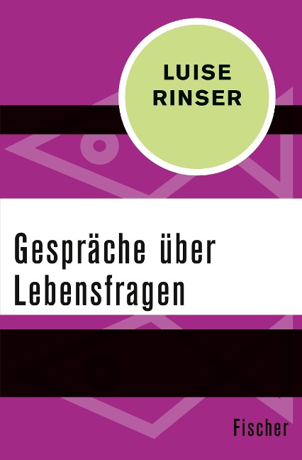 Gespräche über Lebensfragen - Luise Rinser