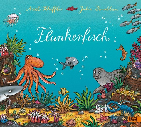 Flunkerfisch - Axel Scheffler, Julia Donaldson