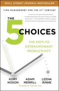 Cover-Bild zum Titel 'The 5 Choices' von 'Kory Kogon, Leena Rinne, Adam Merrill'