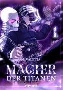 Cover-Bild zum Titel 'Magier der Titanen 1' von 'M. Valetta'