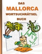 Cover-Bild zum Titel 'DAS MALLORCA WORTSUCHRÄTSEL BUCH' von 'Brian Gagg'