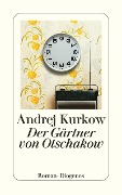 Cover-Bild zum Titel 'Der Gärtner von Otschakow' von 'Andrej Kurkow'