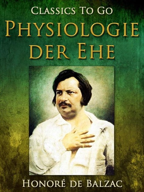 Physiologie der Ehe - Honoré de Balzac