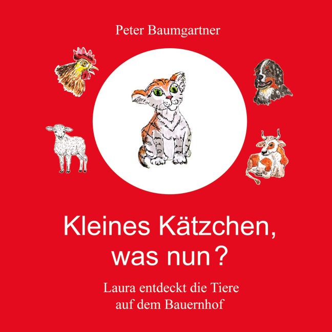 Kleines Kätzchen, was nun? - Peter Baumgartner