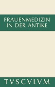 Cover-Bild zum Titel 'Frauenmedizin in der Antike' von ''