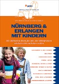 Nürnberg & Erlangen mit Kindern - Heike Ewald, Sylvia Schaub