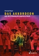 Cover-Bild zum Titel 'Das Akkordeon oder die Erfindung der populären Musik' von 'Christoph Wagner'