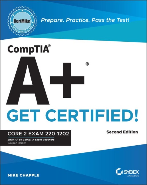Comptia A+ Certmike: Prepare. Practice. Pass the Test! Get Certified! - Mike Chapple
