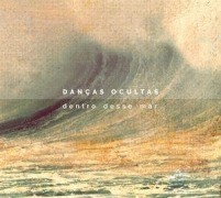 Cover-Bild zum Titel 'Dentro Desse Mar' von 'Dan¿as Ocultas'
