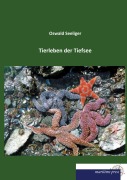 Cover-Bild zum Titel 'Tierleben der Tiefsee' von 'Oswald Seeliger'