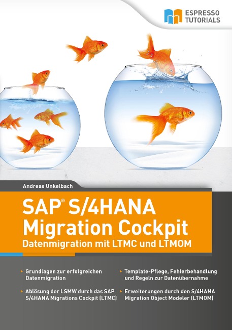 SAP S/4HANA Migration Cockpit - Datenmigration mit LTMC und LTMOM - Andreas Unkelbach