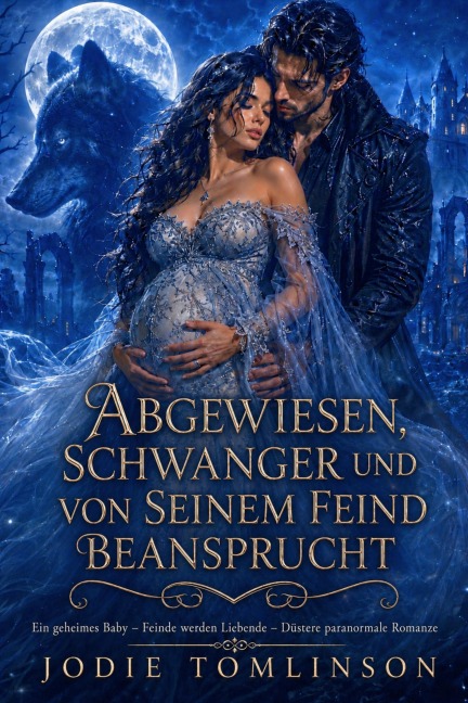 Abgewiesen, Schwanger Und Von Seinem Feind Beansprucht - Jodie Tomlinson