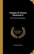 Cover-Bild zum Titel 'Il Regno Di Vittorio Emanuele Ii.' von 'Vittorio Bersezio'