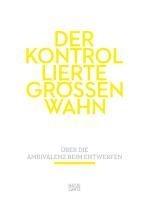 Der kontrollierte Größenwahn - 
