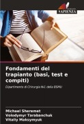Cover-Bild zum Titel 'Fondamenti del trapianto (basi, test e compiti)' von 'Michael Sheremet, Volodymyr Tarabanchuk, Vitaliy Maksymyuk'