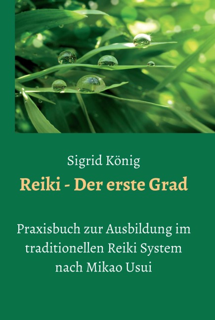 Reiki - Der erste Grad - Sigrid König