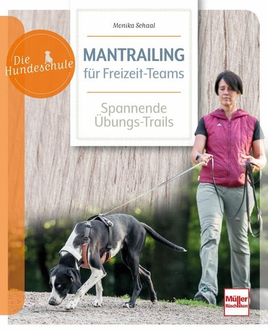 Mantrailing für Freizeit-Teams - Monika Schaal