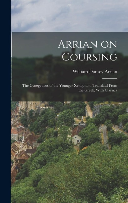 Arrian on Coursing - Arrian William Dansey