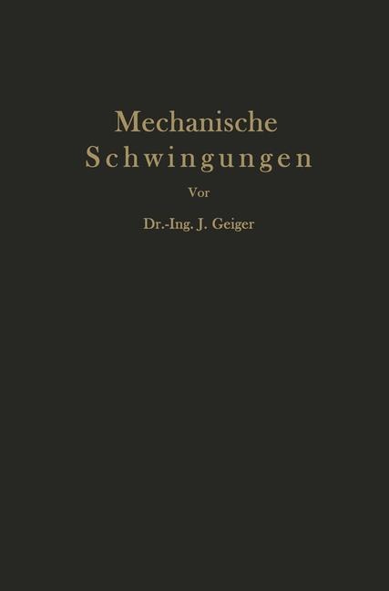 Mechanische Schwingungen und ihre Messung - J. Geiger