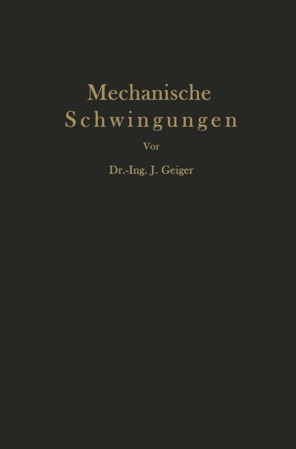 Mechanische Schwingungen und ihre Messung - J. Geiger