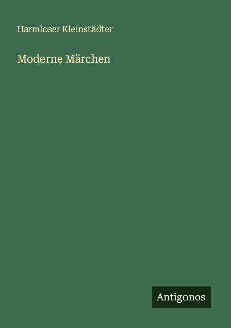 Moderne Märchen - Harmloser Kleinstädter