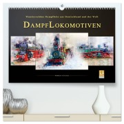 Dampflokomotiven - wunderschöne Dampfloks aus Deutschland und der Welt (hochwertiger Premium Wandkalender 2026 DIN A2 quer), Kunstdruck in Hochglanz - Peter Roder