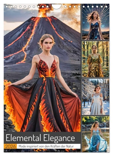 Elemental Elegance - Mode inspiriert von den Kräften der Natur (Wandkalender 2026 DIN A4 hoch), CALVENDO Monatskalender - Fred Schimak