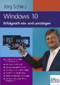 Cover-Bild zum Titel 'Windows 10 Erfolgreich ein- und umsteigen' von 'Jörg Schieb'