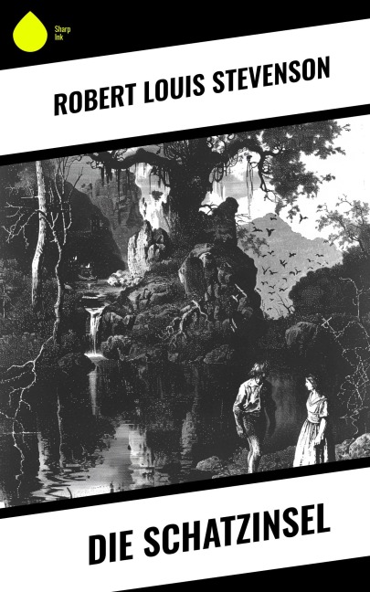 Die Schatzinsel - Robert Louis Stevenson