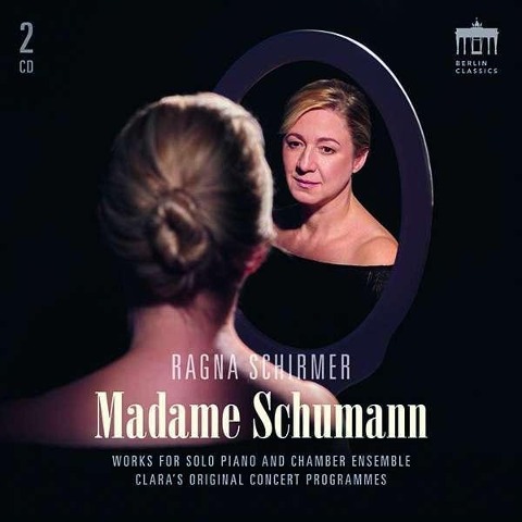 Madame Schumann - Ragna Schirmer