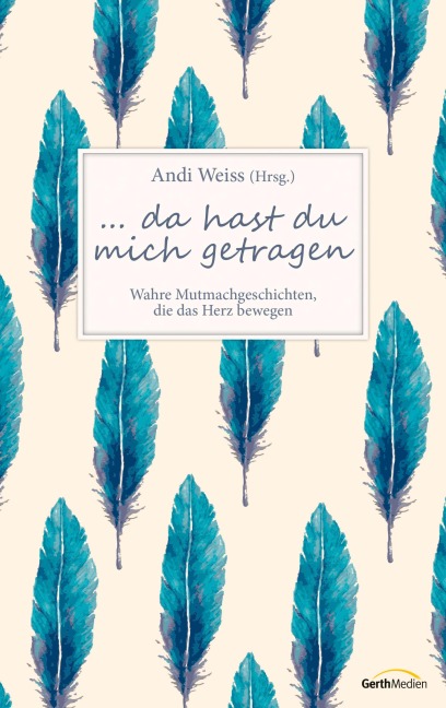 ...da hast du mich getragen - Andi Weiss