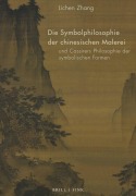 Cover-Bild zum Titel 'Die Symbolphilosophie der chinesischen Malerei und Cassirers Philosophie der symbolischen Formen' von 'Lichen Zhang'