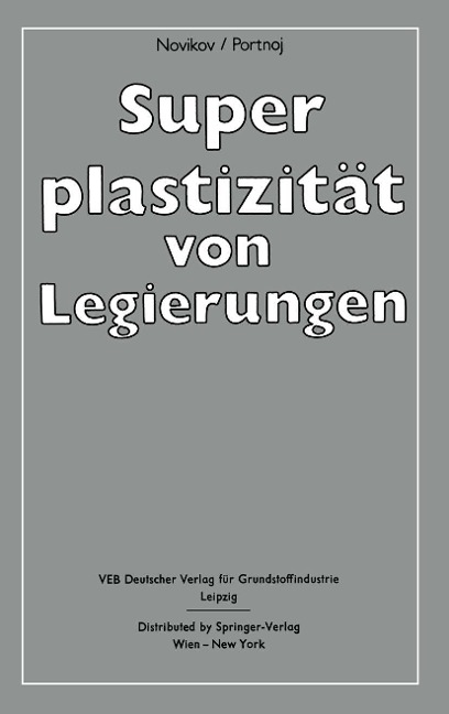 Superplastizität von Legierungen - Ilja K. Novikov, Vladimir K. Portnoj