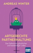Cover-Bild zum Titel 'Artgerechte Partnerhaltung. Das Geheimnis glücklicher und beständiger Liebe' von 'Andreas Winter'