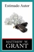 Cover-Bild zum Titel 'Estimado Autor.' von 'Matthew W. Grant'