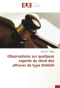 Cover-Bild zum Titel 'Observations sur quelques aspects du droit des affaires de type OHADA' von 'Bérenger Y. Meuke'