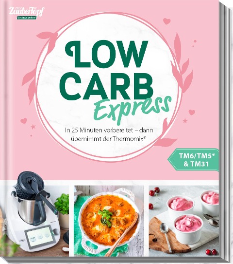 mein ZauberTopf Einfach lecker! LOW CARB EXPRESS - 