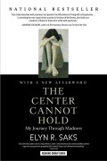 Cover-Bild zum Titel 'The Center Cannot Hold' von 'Elyn R. Saks'