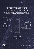 Cover-Bild zum Titel 'High-Performance Adaptive Control of Teleoperation Systems' von 'Di-Hua Zhai, Yuanqing Xia'