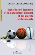 Cover-Bild zum Titel 'Regards sur l'économie et le management du sport et des sportifs professionnels' von 'Pierre Chaix'