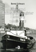 Cover-Bild zum Titel 'Fluss- und Binnenschiffsregister Hamburg 1885-1975' von 'Bernd Schwarz'