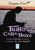 Cover-Bild zum Titel 'Tribo Cara Baixa' von 'Deusimar Pires'